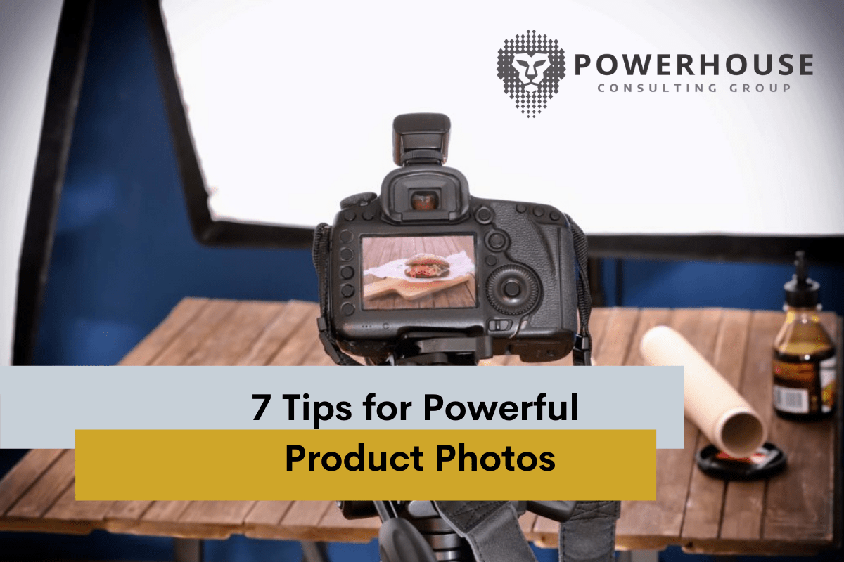 7 Tips for Powerful Product Photos