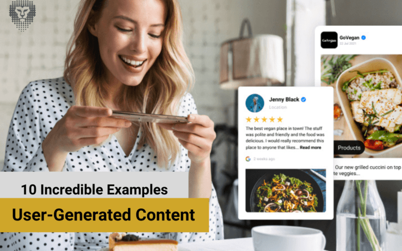 10 Incredible Examples of User-Generated Content