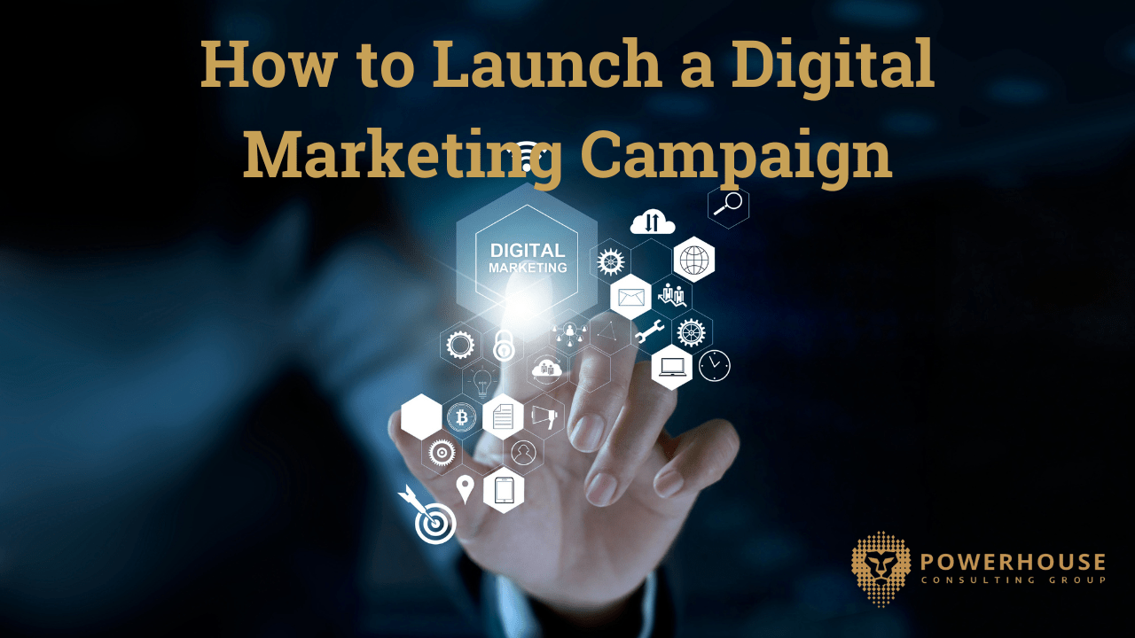 How to Launch a Digital Marketing Campaign